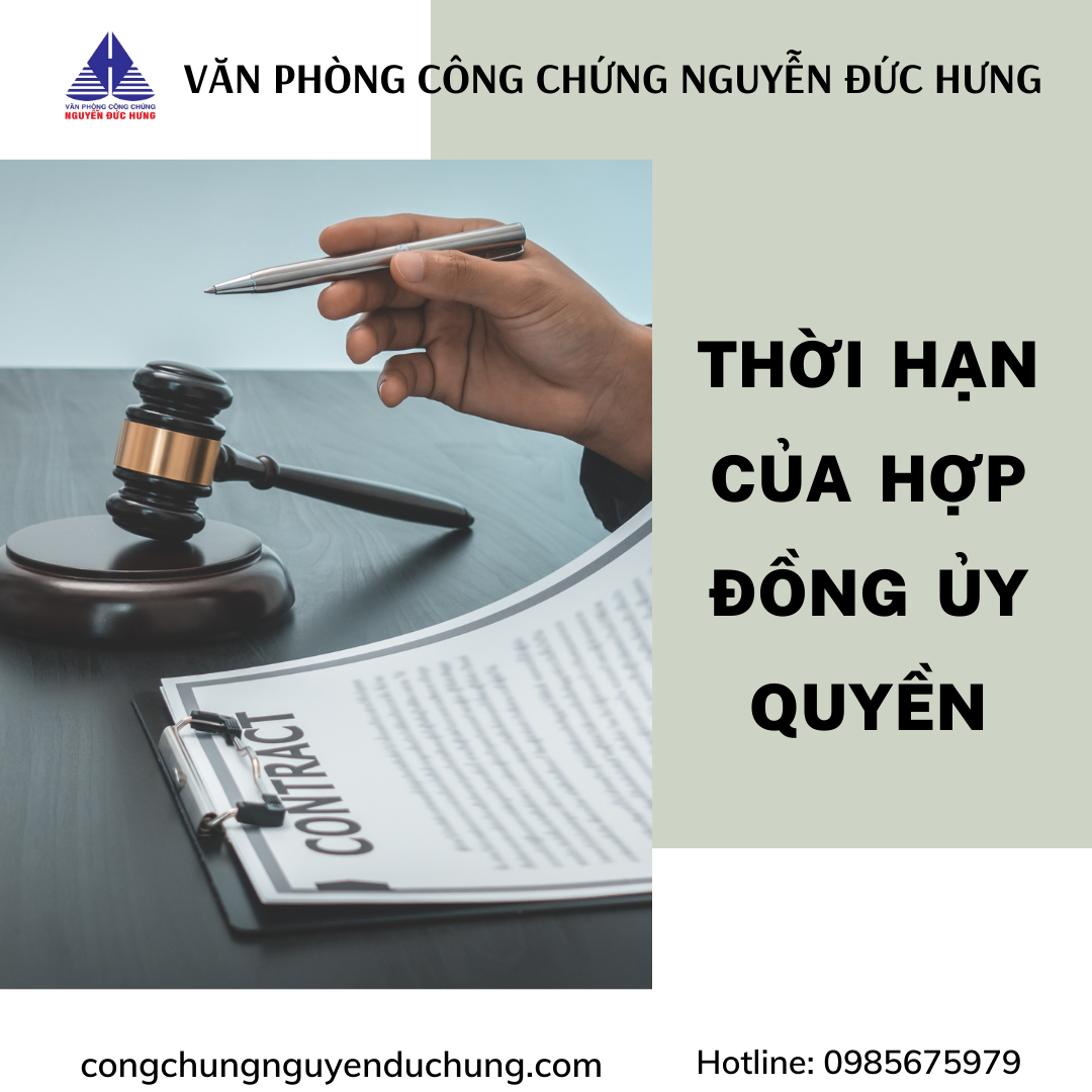 THỜI HẠN CỦA HỢP ĐỒNG ỦY QUYỀN