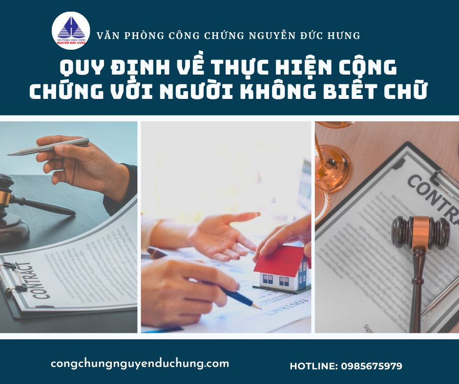 QUY ĐỊNH VỀ THỰC HIỆN CÔNG CHỨNG ĐỐI VỚI NGƯỜI KHÔNG BIẾT CHỮ